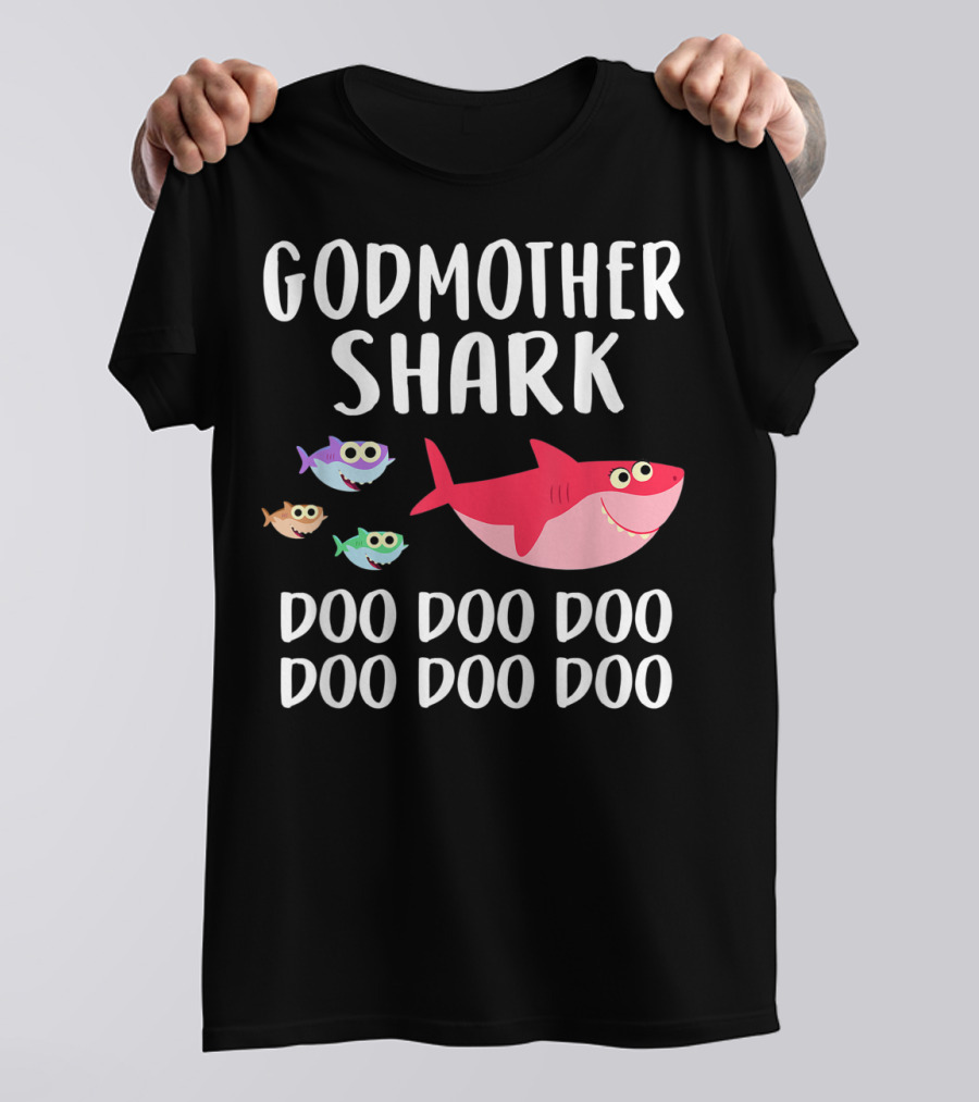 Godmother Shark Doo Doo Doo Doo Doo Doo T-Shirt