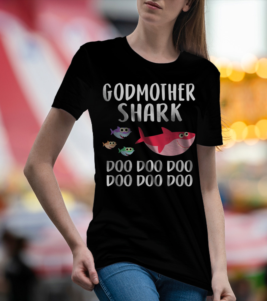 Godmother Shark Doo Doo Doo Doo Doo Doo T-Shirt