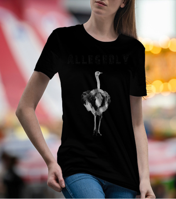 Allegedly Flightless Ostrich Lovers T-Shirt