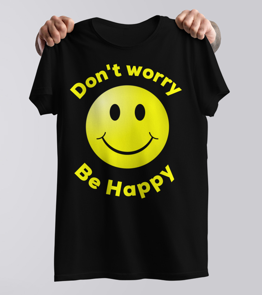 Don't Worry Be Happy Smiley Face Emoji T-Shirt