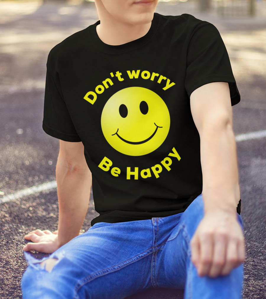 Don't Worry Be Happy Smiley Face Emoji T-Shirt