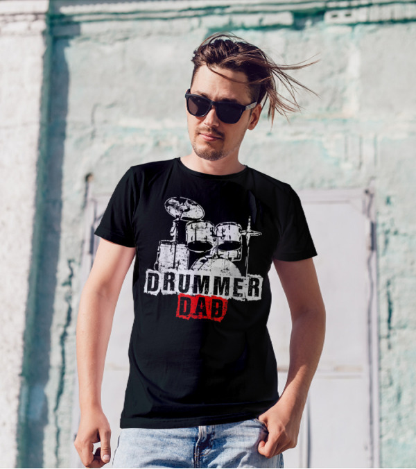 DRUMMER DAD Drummer Drummer Drummer T-Shirt