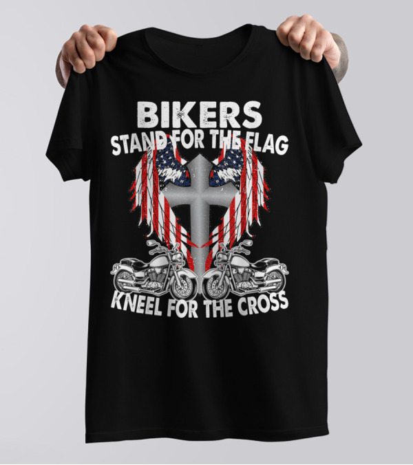 Bikers Stand For The Flag Kneel For The Cross Patriotic Memorial Day T-Shirt