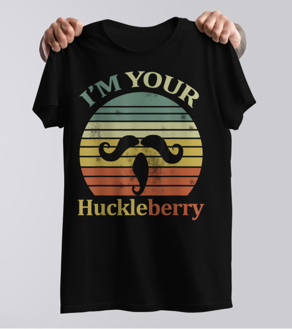 I'm Your Huckleberry Vintage Cowboy Mustache Retro Sunset T-Shirt