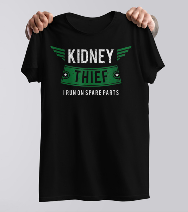 Kidney Thief I Run On Spare Parts T-Shirt