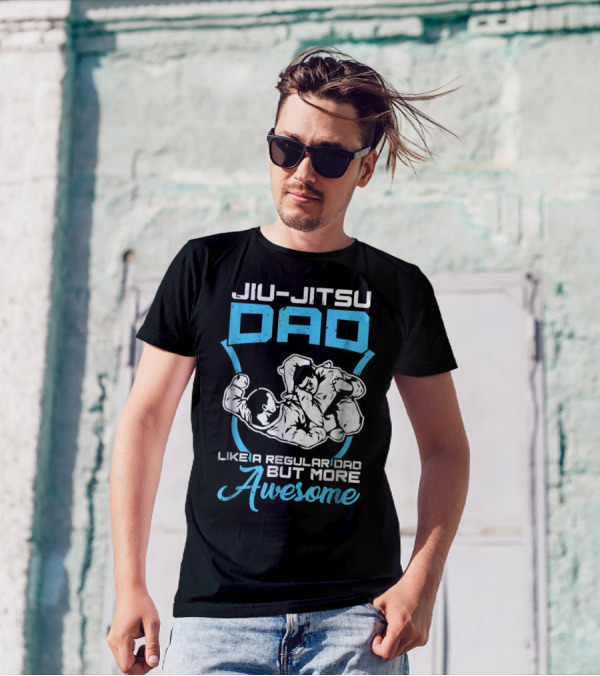 Jiu Jitsu Dad Like A Regular Dad But More Awesome T-Shirt