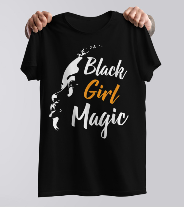 Black Girl Magic Empowerment Essence T-Shirt