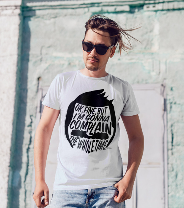 Bob's Burgers OK Fine But I'm Gonna Complain The Whole Time T-Shirt