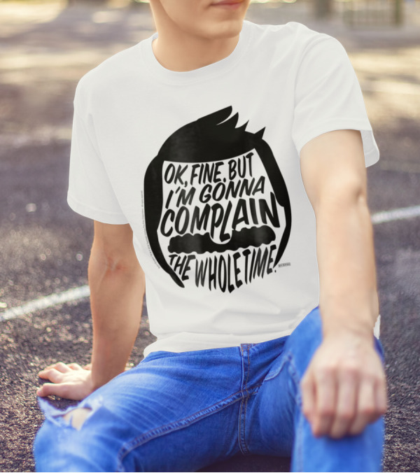 Bob's Burgers OK Fine But I'm Gonna Complain The Whole Time T-Shirt