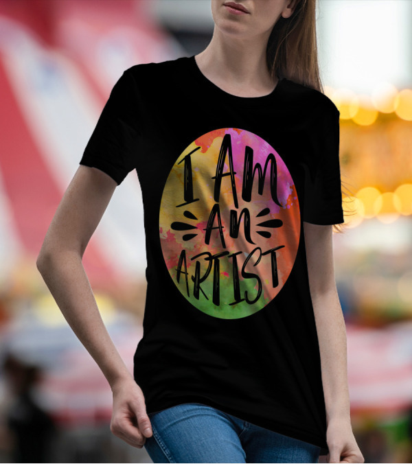 Colorful I Am An Artist Watercolor Paint Splash T-Shirt