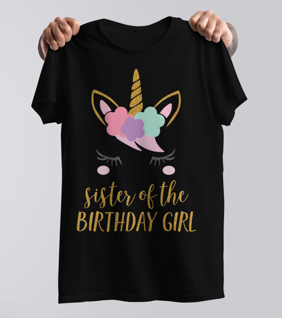 Sister Of The Birthday Girl Cute Unicorn T-Shirt