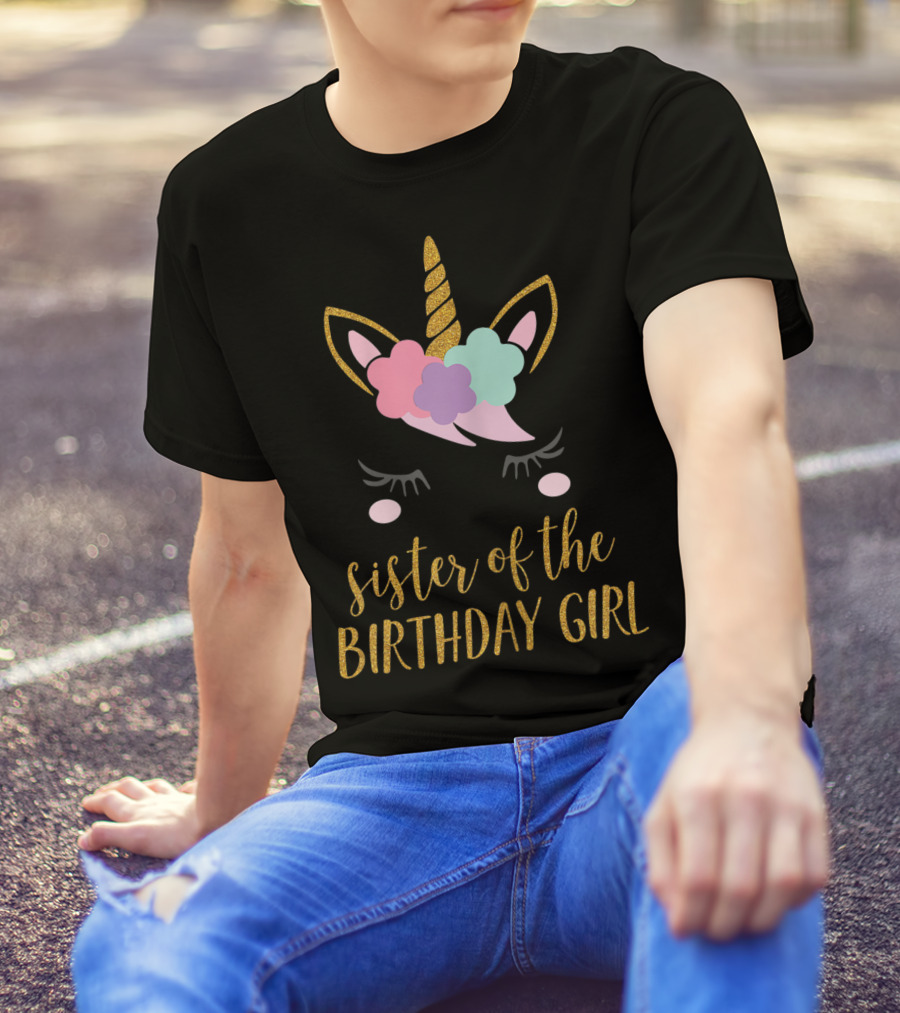 Sister Of The Birthday Girl Cute Unicorn T-Shirt