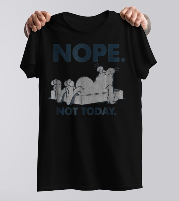 Nope Not Today Garfield T-Shirt