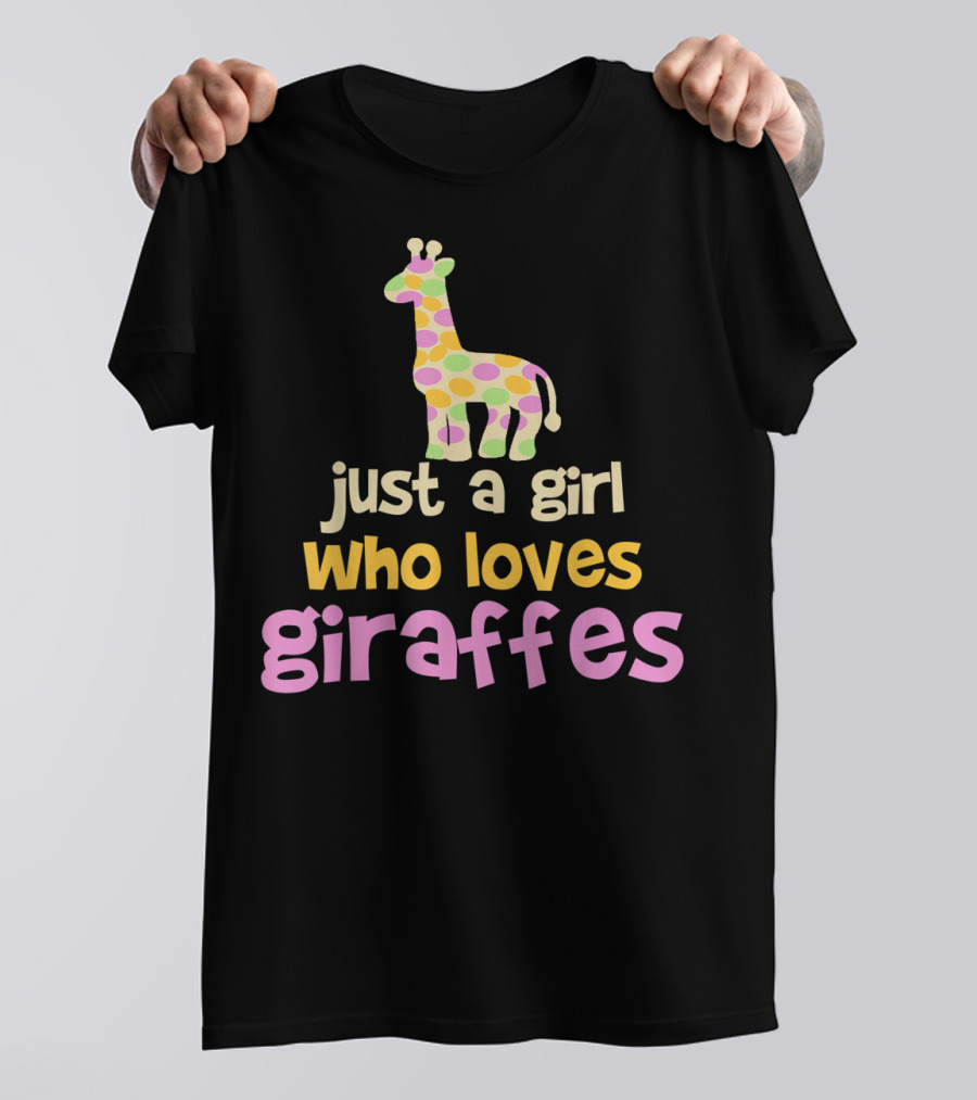 Just A Girl Who Loves Giraffes Safari Zoo Animal T-Shirt