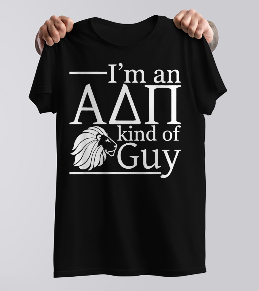 ADPi Alpha Delta Pi I'm An ADPi Kind Of Guy Lion T-Shirt