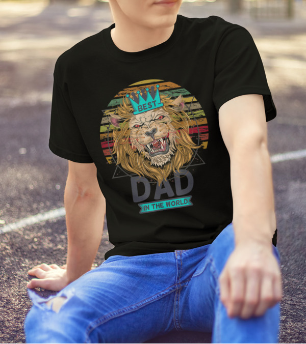 Best Dad In The World Lion Daddy With Crown Roar T-Shirt