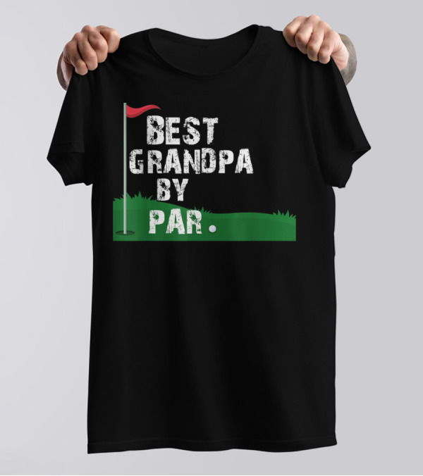 Best Grandpa By Par Golf Flag Green Course T-Shirt