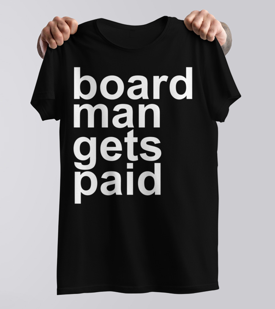 Board Man Gets Paid Funny Rebound Basketball T-Shirt