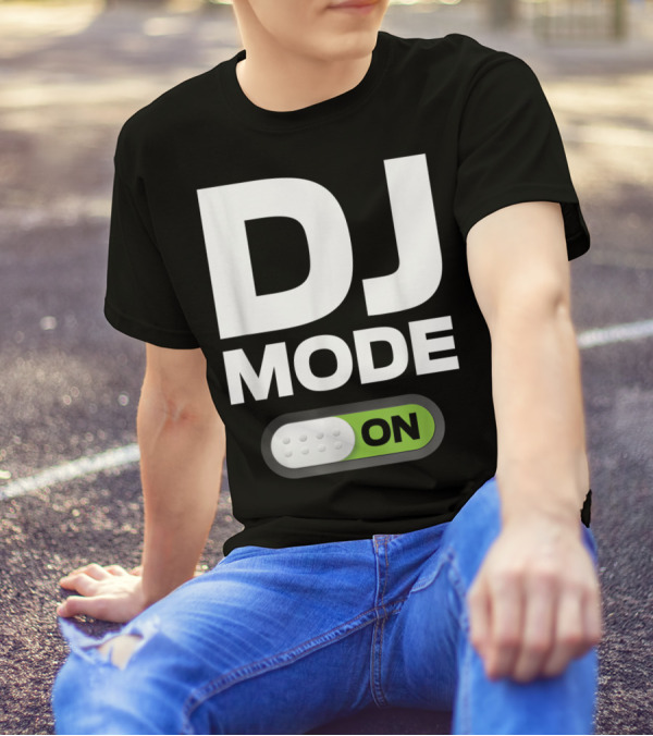 DJ Mode On Clothing For Disc Jockeys With Switch T-Shirt