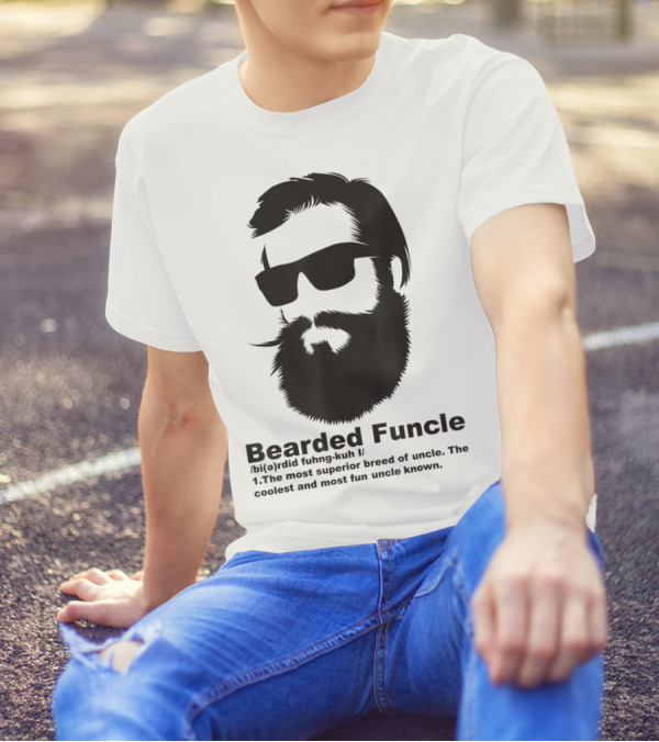 Bearded Funcle My Fun Uncle Most Superior Uncle Coolest Fun Uncle T-Shirt