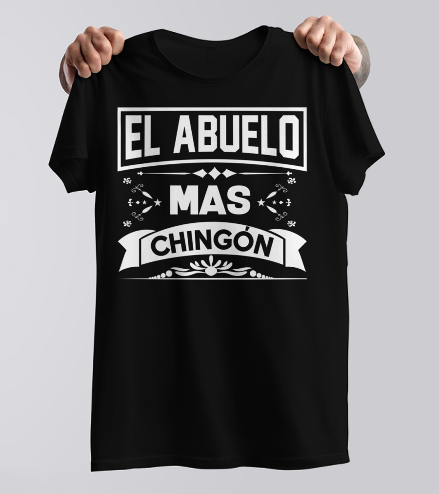 El Abuelo Mas Chingon Camisa Regalo Divertido Frase Estilo Vintage T-Shirt