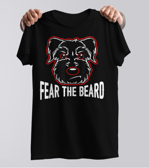 Fear The Beard Schnauzer Lover Dog Face T-Shirt