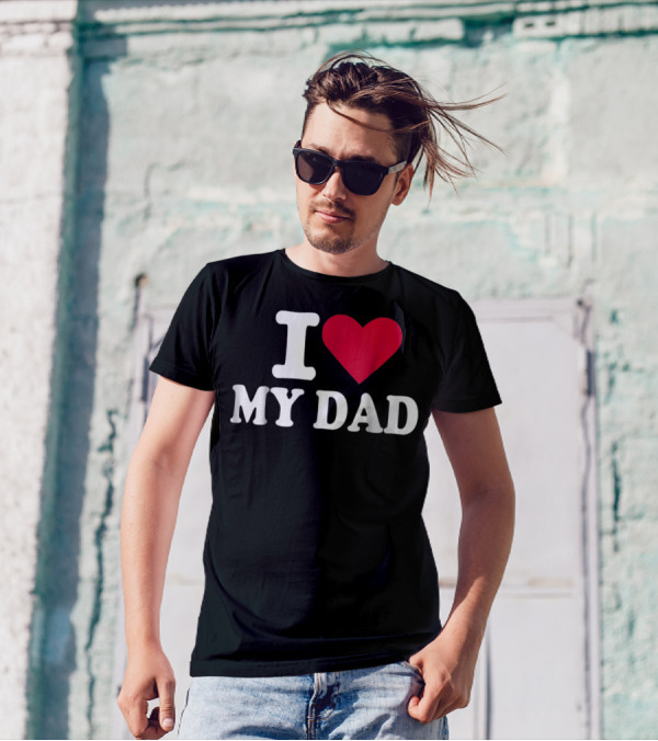 I Love Heart My Dad T-Shirt