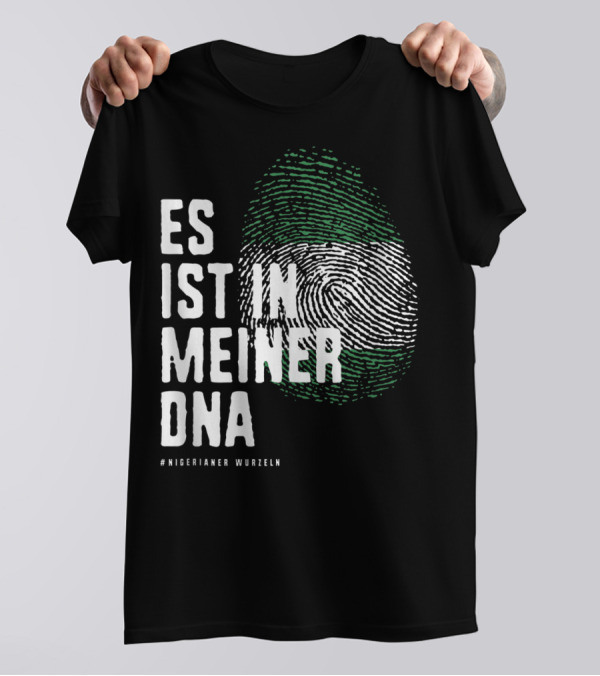 Es Ist In Meiner DNA Nigeria Flag #Nigerianer Wurzeln T-Shirt