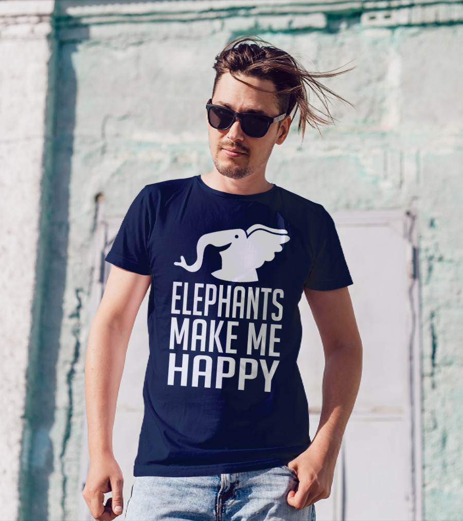 ELEPHANTS MAKE ME HAPPY T-Shirt