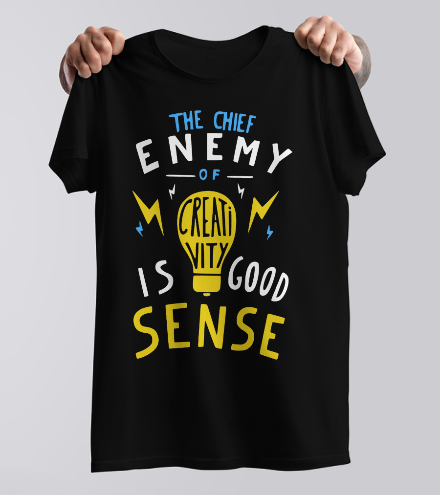 The Chief Enemy Of Creativity Is Good Sense Light Bulb Lightning T-Shirt