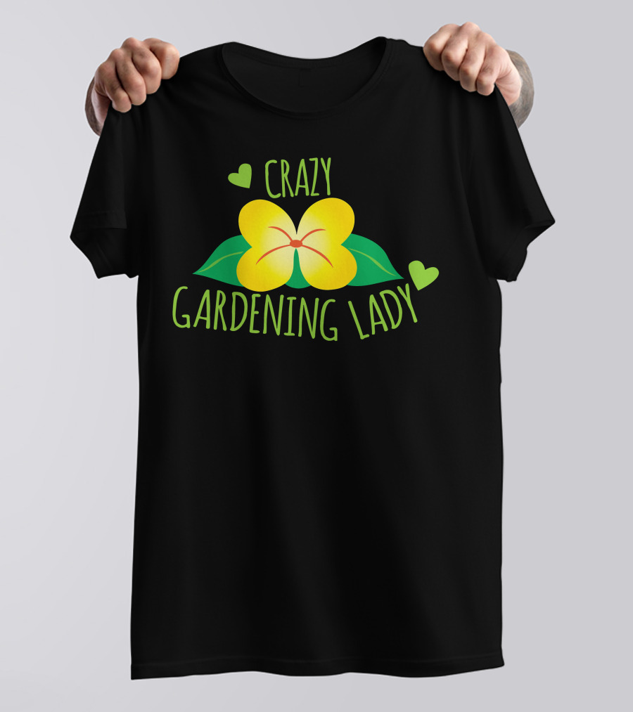 Crazy Gardening Lady Yellow Flower And Green Hearts T-Shirt