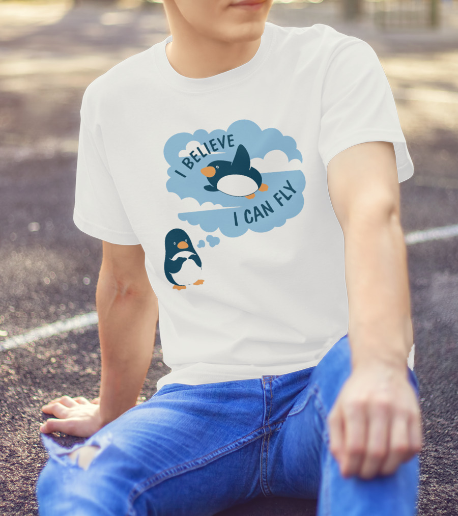 I Believe I Can Fly Penguin Dreaming Clouds T-Shirt