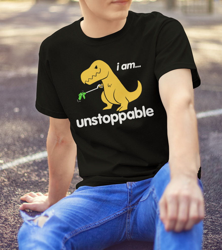 I Am Unstoppable Dinosaur Grabbing Toy With Claw T-Shirt