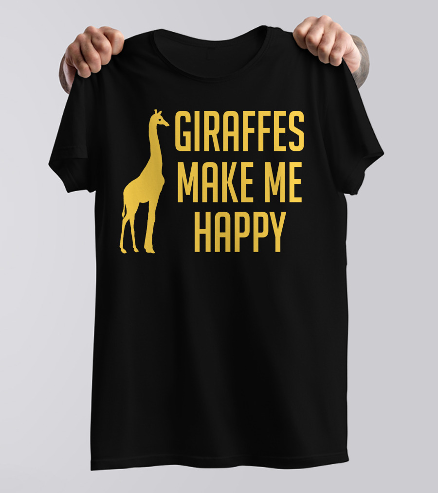Giraffes Make Me Happy T-Shirt