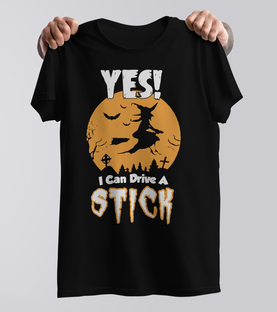 YES I Can Drive A Stick Halloween Witch With Bats And Crosses T-Shirt