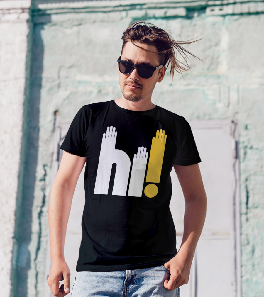 Hi Hi Hi Hands Exclamation T-Shirt