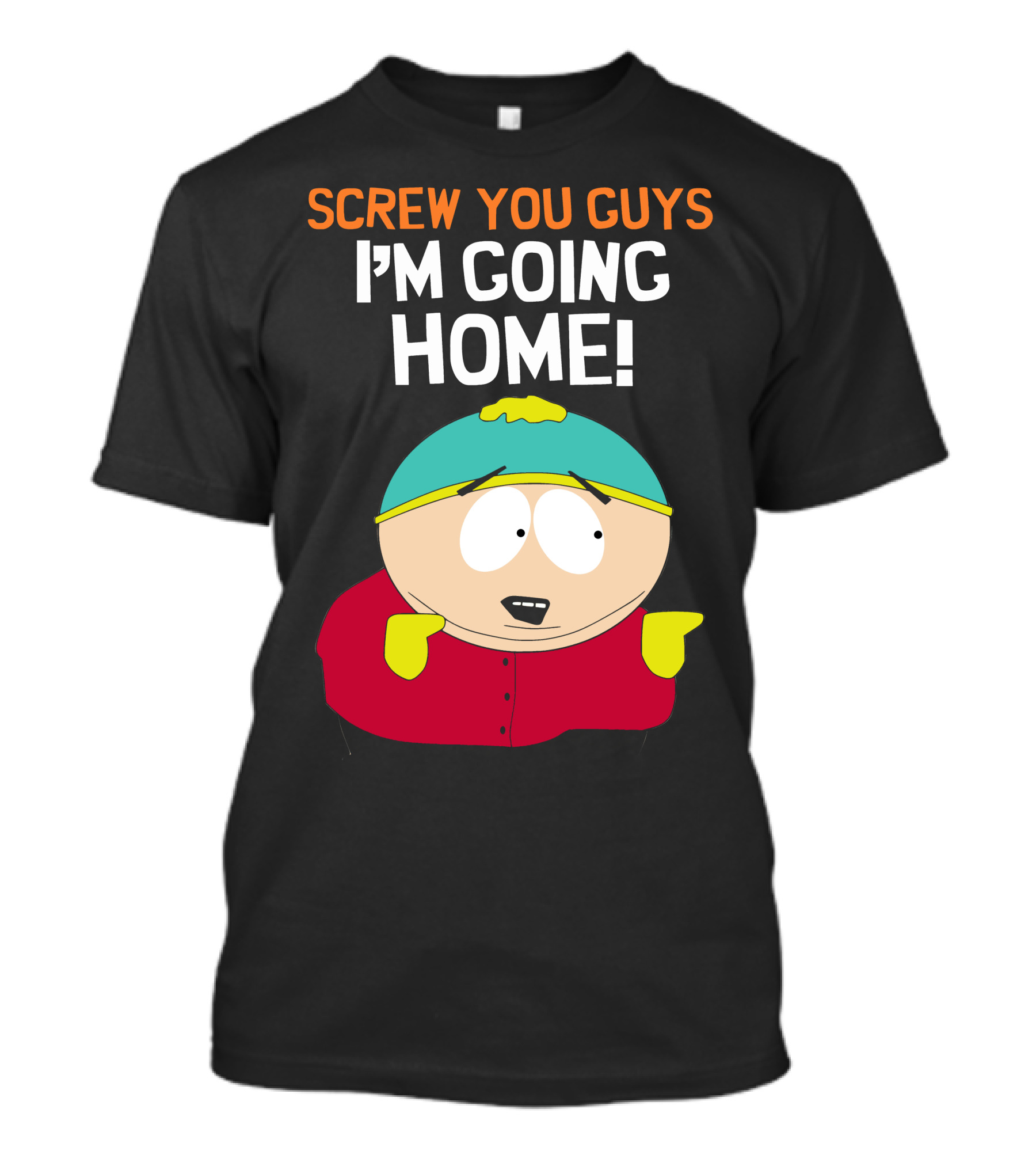 Screw You Guys I'm Going Home South Park Character T-Shirt