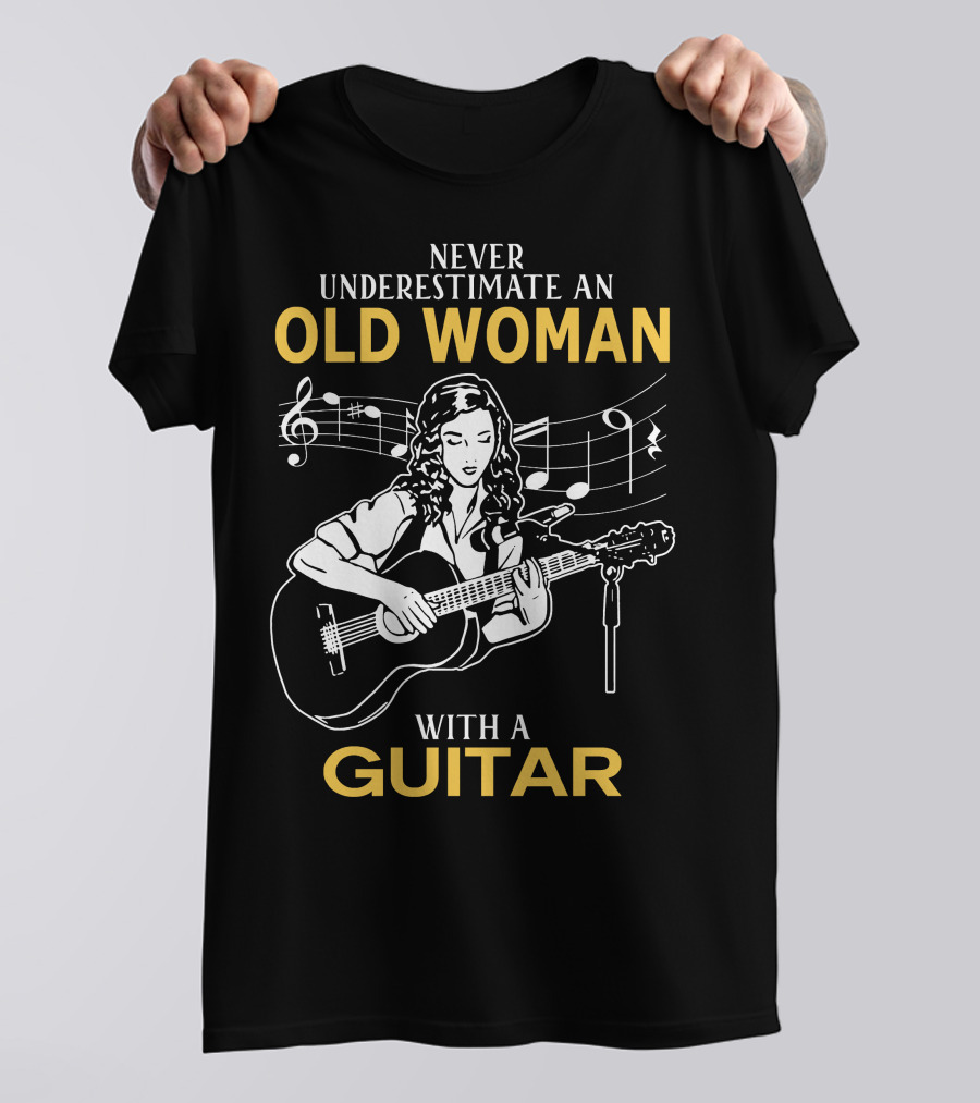 Never Underestimate An Old Woman Playing Guitar With Musical Notes T-Shirt