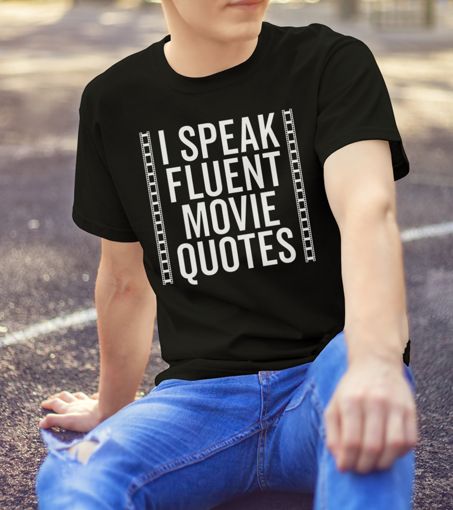 I Speak Fluent Movie Quotes Film Reel Borders T-Shirt