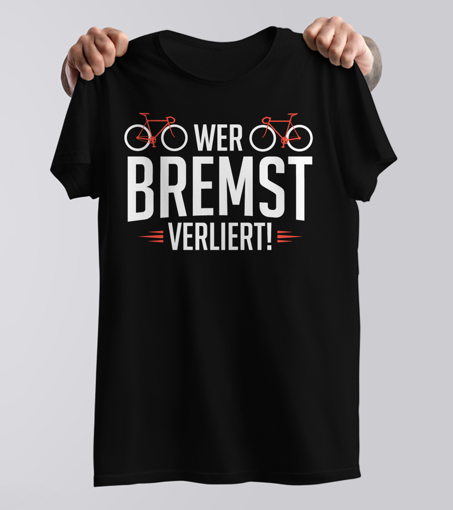 Bike Wer Bremst Verliert With Red Bicycle Icons T-Shirt