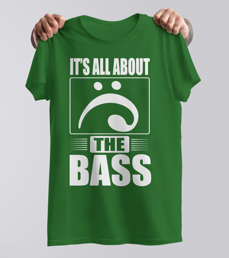 It's All About The Bass Clef Symbol Music Note T-Shirt