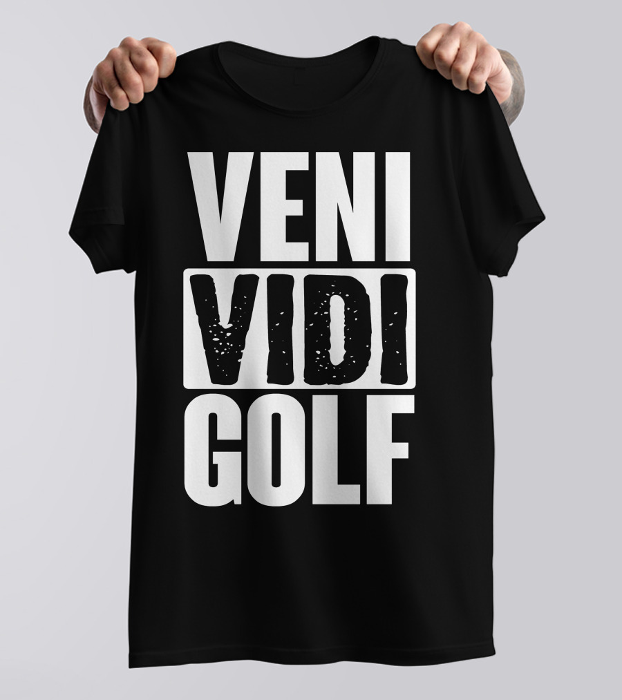 VENI VIDI GOLF T-Shirt
