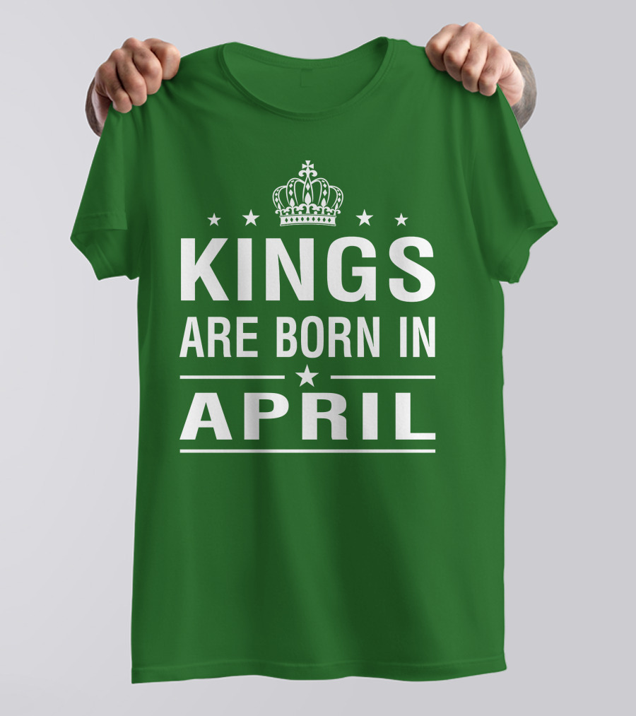 Kings Are Born In April Crown Stars T-Shirt
