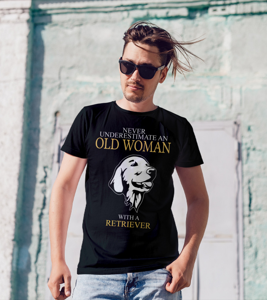 Never Underestimate An Old Woman With A Retriever Dog Face T-Shirt