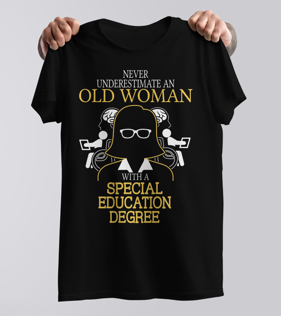 Never Underestimate An Old Woman With A Special Education Degree And Iconic Glasses T-Shirt
