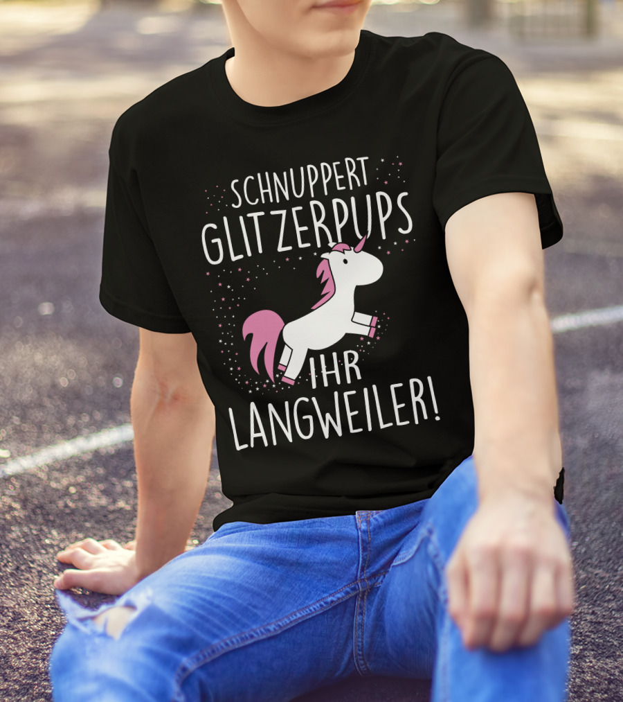 Schnuppert Glitzerpups Ihr Langweiler Einhorn Rosa Punkte Und Magische Sterne T-Shirt