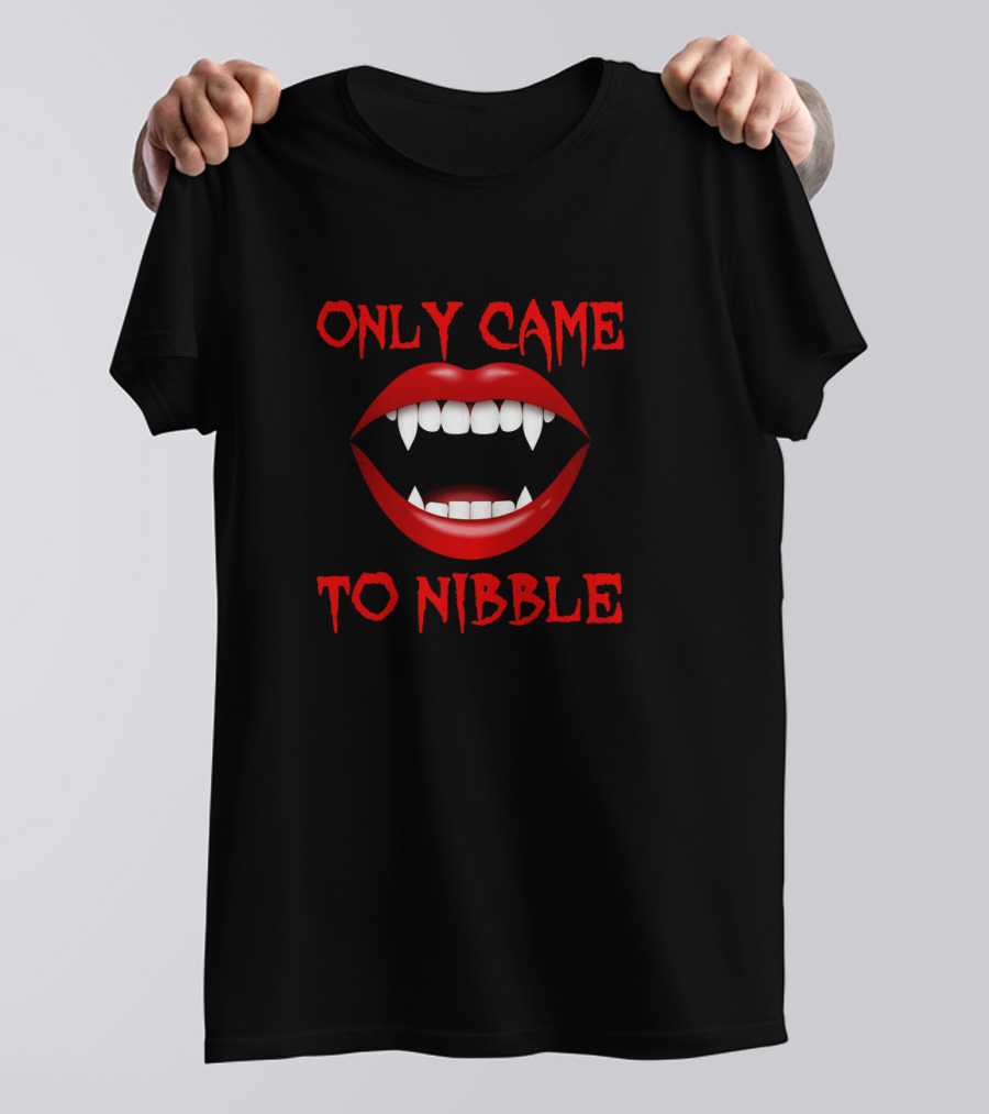 Only Came To Nibble Vampire Fangs Halloween T-Shirt