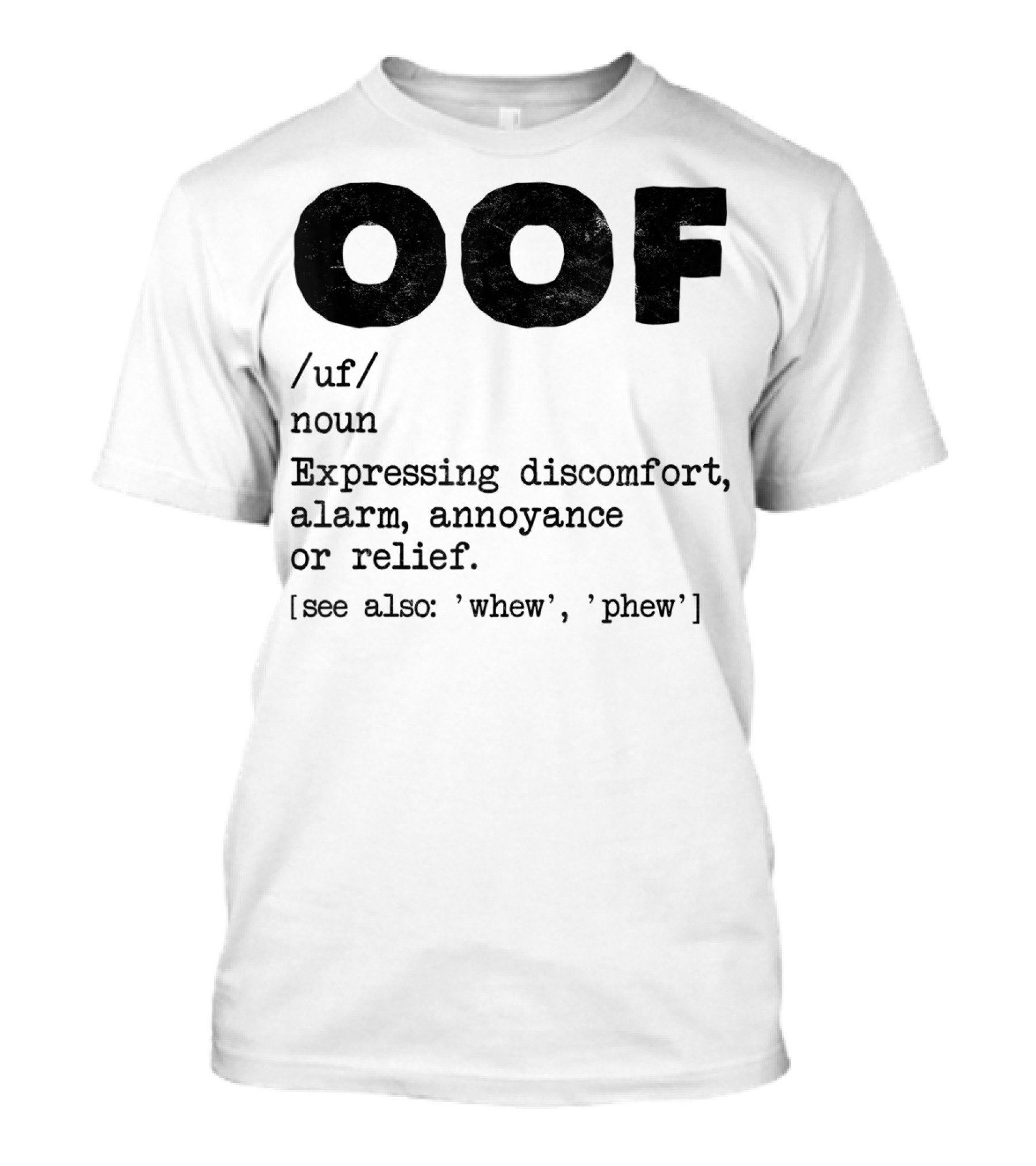 OOF Definition Expressing Discomfort Alarm Annoyance Relief Gaming Noob Gamer T-Shirt