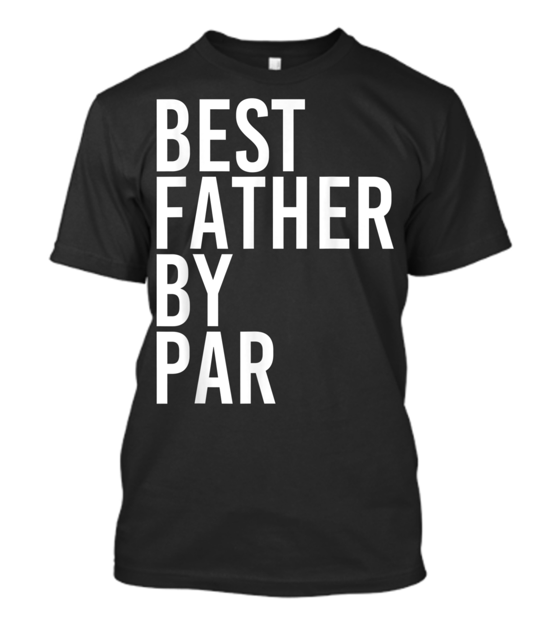 Best Father By Par Golf T-Shirt