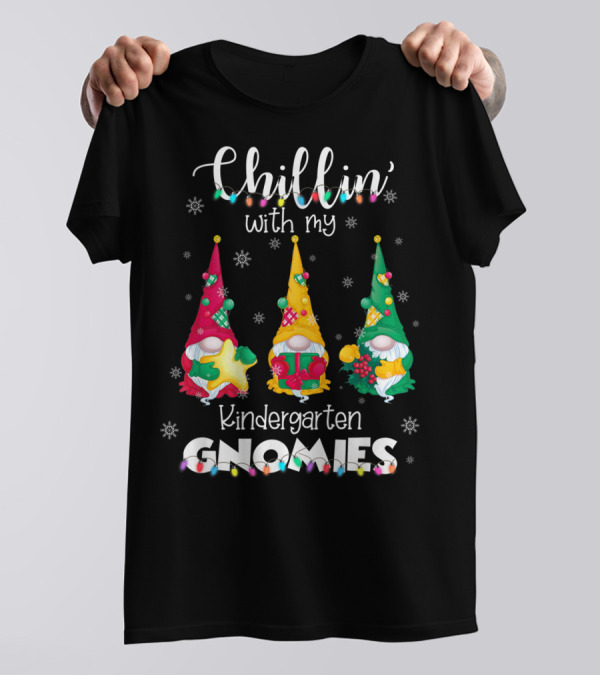 Chillin' With My Kindergarten Gnomies Christmas Lights Festive Gnome Trio T-Shirt
